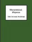 Theoretical Physics: The Second Problem