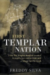 First Templar Nation - How the Knights Templar created Europe's first nation-state