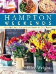 Hampton Weekends - Easy Menus for Casual Entertaining All Year Round