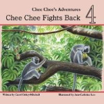 Chee Chee Fights Back - Chee Chee's Adventures Book 4