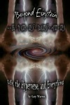 Beyond Einstein - Life, The Hyperverse, and Everything
