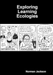 Exploring Learning Ecologies