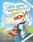 What Does Super Jonny Do When Mom Gets Sick? - Recommended by Teachers and Health Professionals