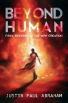 Beyond Human - Fully Identified in the New Creation