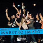 Maestro Impro(TM) - A Guide to Keith Johnstone's Maestro Impro(TM)