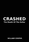 Crashed - The Death Of The Dollar