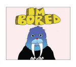 Im Bored