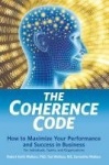 The Coherence Code - How to Maximize Your Performance And Success in Business - For Individuals, Teams, and Organizations