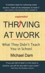 Thriving at Work - What They Didn't Teach You in School