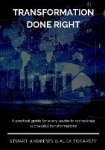 Transformation Done Right - A practical guide for every leader to orchestrate successful transformations