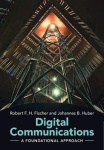 Digital Communications - A Foundational Approach