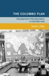 The Colombo Plan: Development Internationalism in Cold War Asia