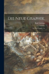 Die Neue Graphik. - the New Graphic Art
