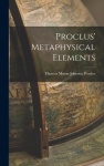 Proclus'Metaphysical Elements