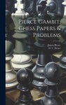 Pierce Gambit, Chess Papers&Problems
