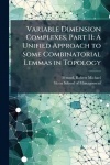 Variable Dimension Complexes, Part II