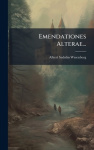 Emendationes Alterae...