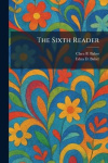 The Sixth Reader