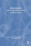 Social Inequality - Forms, Causes, and Consequences