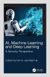 AI, Machine Learning and Deep Learning - A Security Perspective