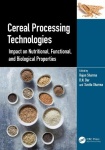 Cereal Processing Technologies - Impact on Nutritional, Functional, and Biological Properties