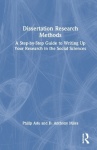 Dissertation Research Methods - A Step-by-Step Guide to Writing Up Your Research in the Social Sciences