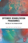 Offender Rehabilitation Programmes - The Role of the Prison Officer