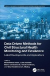 Data Driven Methods for Civil Structural Health Monitoring and Resilience - Latest Developments and Applications