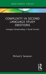 Complexity in Second Language Study Emotions - Emergent Sensemaking in Social Context