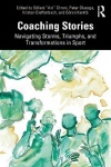 Coaching Stories - Navigating Storms, Triumphs, and Transformations in Sport