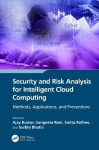 Security and Risk Analysis for Intelligent Cloud Computing - Methods, Applications, and Preventions