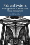 Risk and Systems - With Applications in Infrastructure Project Management