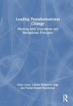 Leading Transformational Change - Working with Uncertainty and Navigational Principles