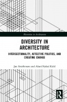 Diversity in Architecture - Intersectionality, Affective Politics, and Creating Change