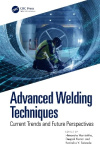 Advanced Welding Techniques - Current Trends and Future Perspectives