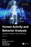 Human Activity and Behavior Analysis - Advances in Computer Vision and Sensors: Volume 2