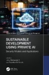 Sustainable Development Using Private AI - Security Models and Applications
