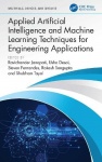 Applied Artificial Intelligence and Machine Learning Techniques for Engineering Applications