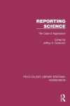 Reporting Science - The Case of Aggression