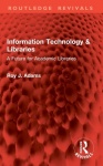 Information Technology & Libraries - A Future for Academic Libraries