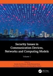 Security Issues in Communication Devices, Networks and Computing Models - Volume 1