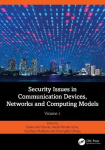 Security Issues in Communication Devices, Networks and Computing Models - Volume 1
