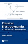 Classical Electrodynamics - A Concise and Detailed Guide