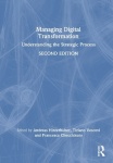 Managing Digital Transformation - Understanding the Strategic Process