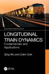 Longitudinal Train Dynamics - Fundamentals and Applications