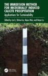 The Immersion Method for Microbially Induced Calcite Precipitation: - Applications for Sustainability