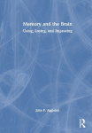 Memory and the Brain - Using, Losing, and Improving