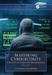 Mastering Cybersecurity - A Practical Guide for Professionals (Volume 1)