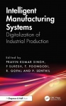 Intelligent Manufacturing Systems - Digitalization of Industrial Production