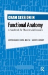 Cram Session in Functional Anatomy - A Handbook for Students and Clinicians